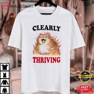 Clearly Thriving Cat T Shirt (1)