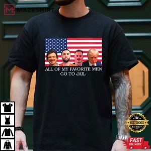 All Of My Favorite Men Go To Jail Funny T Shirt (3) t shirt