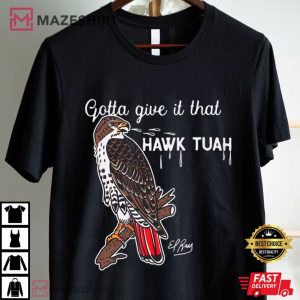 Gotta Give that Hawk Tuah T Shirt (1)