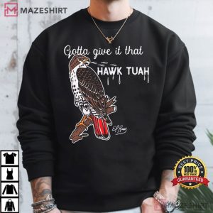 Gotta Give that Hawk Tuah T Shirt (4)