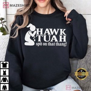 Hawk Tuah Girl Spit on that Thing T Shirt (4)