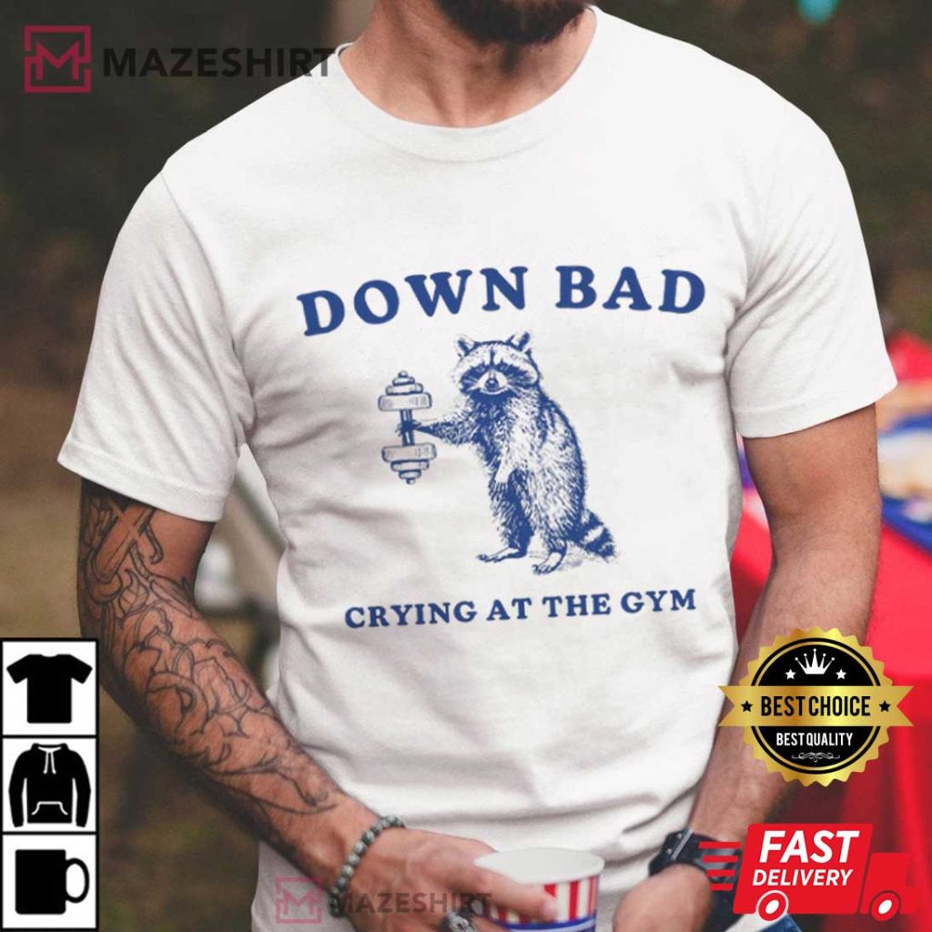 Crying at the Gym Down Bad Racoon T-Shirt