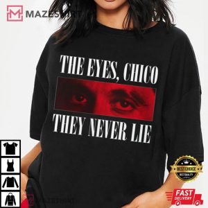 Scarface The Eyes Chico They Never Lie Al Pacino T Shirt (2)