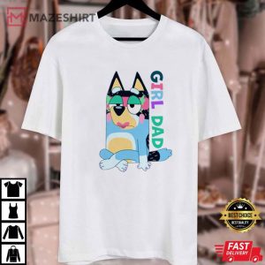 Bluey Girl Dad Father's Day T Shirt (1)