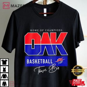 Home of Champions Oak Basketball Team T Shirt (1)