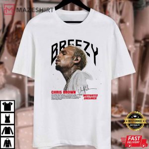 Chris Brown Breezy Motivated Dreamer T Shirt (1)