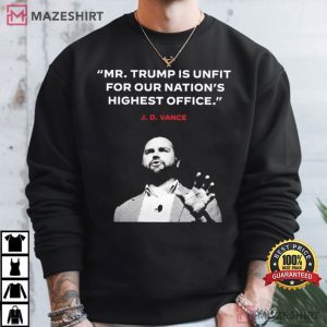 Mr. Trump Is Unfit For Our Nation’s Highest Office JD Vance T Shirt (4)