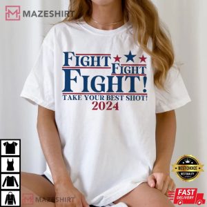 Trump Fight Assassination Attempt Shot 2024 T Shirt (3)