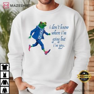 I Don't Know Where I'm Going But I'm Gay T Shirt (4)