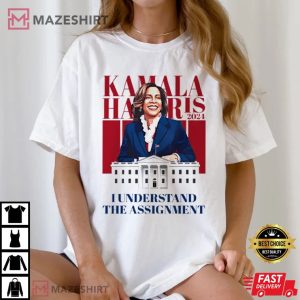 Kamala Harris 2024 I Understand the Assignment T Shirt (1)