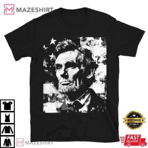Abraham Lincoln 16th President 4th Of July T Shirt (1)