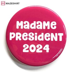 Madame President 2024 Kamala Harris Pin Button