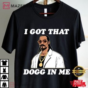 Snoop Dogg I Got That Dogg In Me T Shirt (1)