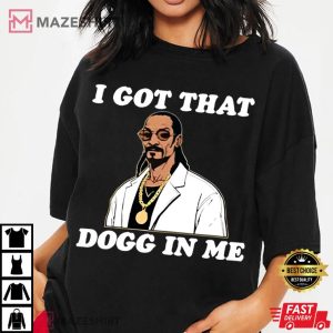 Snoop Dogg I Got That Dogg In Me T Shirt (3)