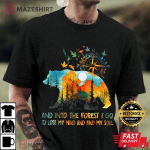Bear Into The Forest I Go To Lose My Mind Camping T Shirt (2)