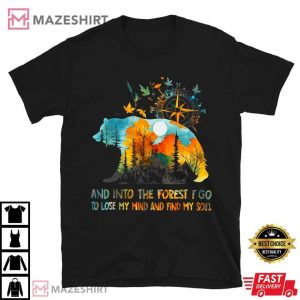 Bear Into The Forest I Go To Lose My Mind Camping T Shirt (3)