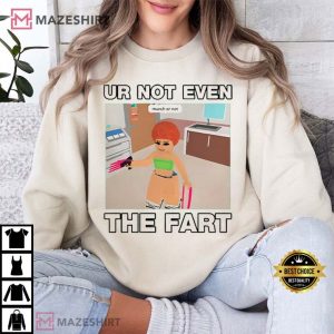 Munch or Not Ur Not Even the Fart Ice Spice T Shirt (3)