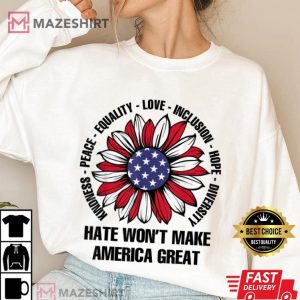 Hate Won't Make America Great Sunflower T Shirt (4)