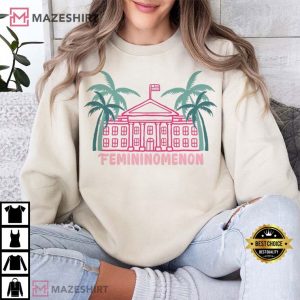 Femininomenon Funny Presidential Election Kamala T Shirt (3)