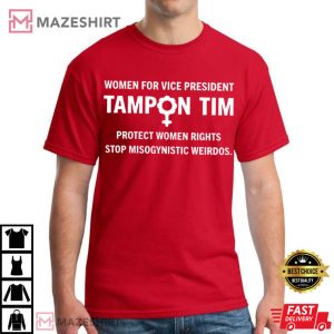 Tampon Tim Women For Vice President Protect Women Rights 2024 T Shirt (1)