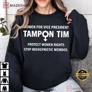 Tampon Tim Women For Vice President Protect Women Rights 2024 T Shirt (4)