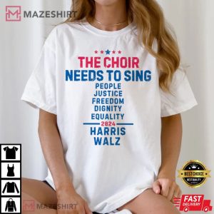 The Choir Needs To Sing Harris Walz T Shirt (4)