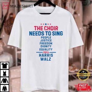 The Choir Needs To Sing Harris Walz T Shirt (2)