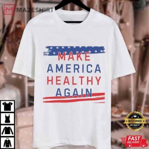 American Flag Make American Healthy Again T Shirt (3)