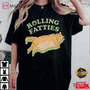 Rolling Fatties Funny Cat T Shirt