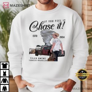 Tyler Owens If You Feel It Chase It Tornado Wrangler T Shirt (3)