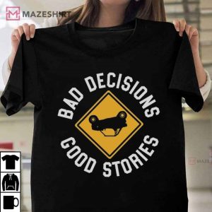 UTV Riding Bad Decisions Good Stories Funny ATV T Shirt (4)