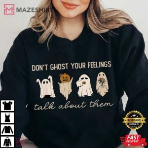 Don't Ghost Your Feelings Mental Health Awareness Halloween T Shirt (2)