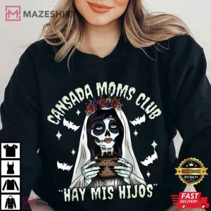 Cansada Moms Club La Llorona Halloween Mexican T Shirt (2)