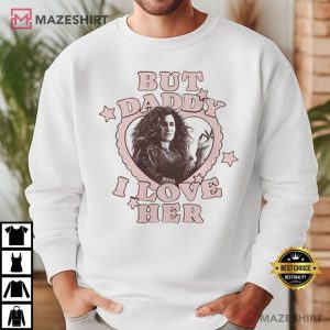 But daddy I Love Her Kathryn Hahn T Shirt (1)
