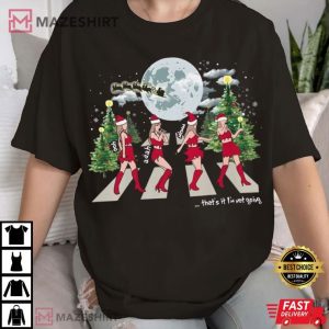 Swiftmas That’s It I’m Not Going Swiftie T Shirt (1)