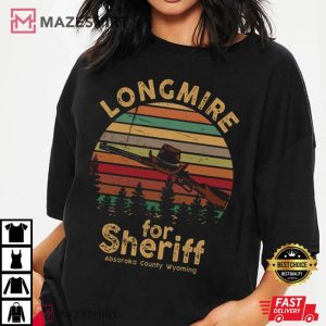 Longmire For Sheriff Absaroka County Wyoming T Shirt (2)