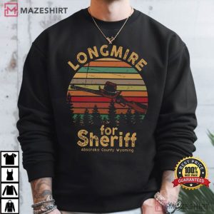 Longmire For Sheriff Absaroka County Wyoming T Shirt (3)