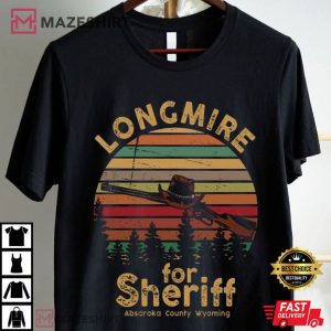 Longmire For Sheriff Absaroka County Wyoming T Shirt (4)