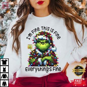 Funny Grinch I'm Fine Everything Is Fine Christmas Gift T Shirt (3)