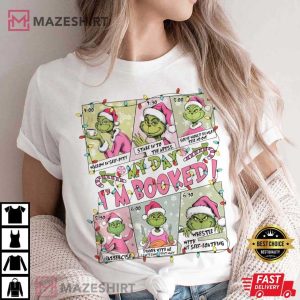 Grinch Christmas My Day I'm Booked T Shirt (4)