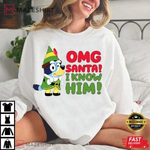 Bluey OMG Santa I Know Him Christmas Holiday T Shirt (3)