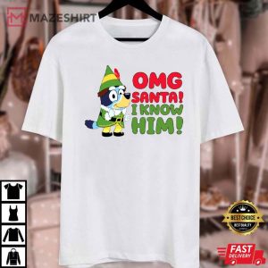 Bluey OMG Santa I Know Him Christmas Holiday T Shirt (4)