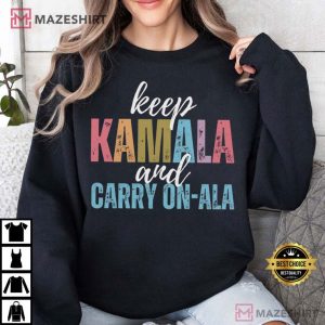 Keep Kamala And Carry On Ala Kamala Harris for President T Shirt (1)