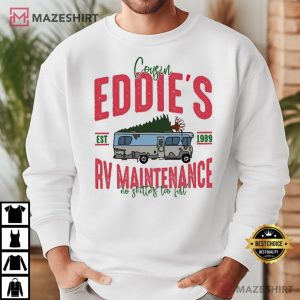 Cousin Eddie's RV Maintenance No Shitter is Too Full Christmas Vacation T Shirt (1)