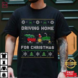Farmer Gift Tractor Driving Home For Christmas T Shirt (3)