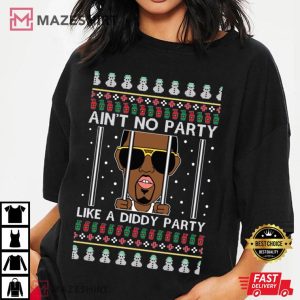 Ain't No Party Like A Diddy Party Ugly Christmas T Shirt (4)