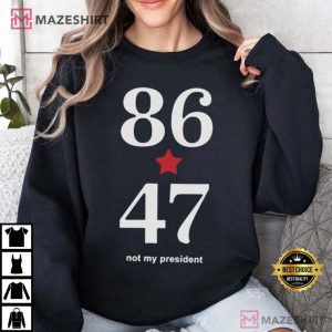 Anti Trump 86 47 Not My President T Shirt (3)