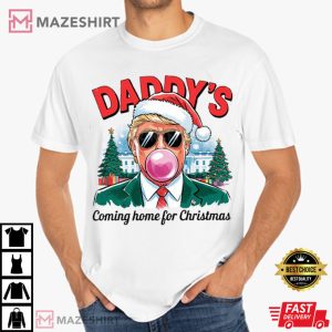 Trump Daddy's Coming Home For Christmas T Shirt (3) Mazeshirt