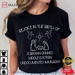 Jesus Rejoice In The Birth Of A Brown Skinned Middle Eastern T Shirt (4) Mazeshirt