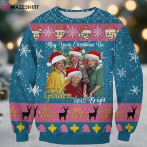 Golden Girls May Your Christmas Be Golden And Bright Ugly Sweater Golden Girls May Your Christmas Be Golden And Bright Ugly Sweater